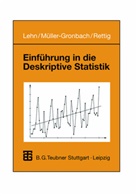 Jürge Lehn, Jürgen Lehn, Thomas Müller-Grambach, Thoma Müller-Gronbach, Thomas Müller-Gronbach, Stefa Rettig... - Einführung in die Deskriptive Statistik