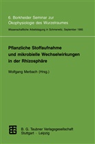 Wolfgan Merbach, Wolfgang Merbach - Pflanzliche Stoffaufnahme und mikrobielle Wechselwirkungen in der Rhizosphäre