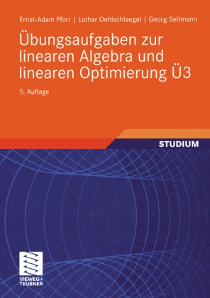 Oehlschlaege, Lotha Oehlschlaegel, Lothar Oehlschlaegel, Pfor, Ernst-Ada Pforr, … - Übungsaufgaben zur linearen Algebra und linearen Optimierung Ü3