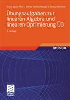 Oehlschlaege, Lotha Oehlschlaegel, Lothar Oehlschlaegel, Pfor, Ernst-Ada Pforr, Ernst-Adam Pforr... - Übungsaufgaben zur linearen Algebra und linearen Optimierung Ü3