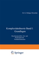 K Rüdiger Reischuk, K. Rüdiger Reischuk, Karl R. Reischuk, Rüdiger Karl Reischuk - Komplexitätstheorie. Bd.1