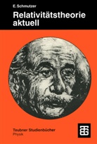 Ernst Schmutzer - Relativitätstheorie aktuell