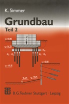 Matthias Pulsfort, Konrad Simmer, Bernhard Walz - Grundbau - 2: Grundbau