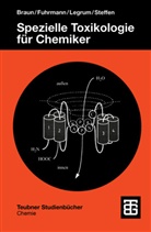 Raine Braun, Rainer Braun, Günter Fre Fuhrmann, Günter Fred Fuhrmann, Wolfga Legrum, Wolfgang Legrum... - Spezielle Toxikologie fü Chemiker