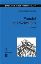 Jürgen Teichmann - Wandel des Weltbildes