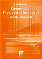 Ingo Wegener - Kompendium Theoretische Informatik - eine Ideensammlung