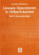 Joachim Weidmann - Lineare Operatoren in Hilberträumen - Teil 2: Lineare Operatoren in Hilberträumen. Tl.2