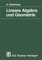 Heiner Zieschang - Lineare Algebra und Geometrie