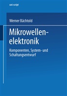 Werner Bächtold, Ott Mildenberger, Otto Mildenberger - Mikrowellenelektronik
