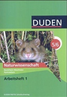 Diete Faulstich, Marku Hartl, Astrid u Meiland, Solveig Schmitz, Silvia Wenning - Duden Naturwissenschaft, Ausgabe Gymnasium Nordrhein-Westfalen - Bd.1: 5./6. Klasse, Arbeitsheft. Tl.1