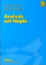Rüdiger Braun, Reinhold Meise - Analysis mit Maple
