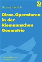 Thomas Friedrich - Dirac-Operatoren in der Riemannschen Geometrie