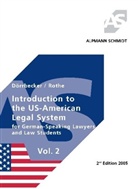 Alexander Dörrbecker, Oliver Rothe - Introduction to the US American Legal System for German Speaking Lawyers ans Law Students. Vol.2