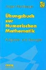 Jürgen Herzberger - Übungsbuch zur Numerischen Mathematik