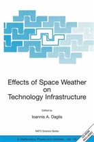 I. A. Daglis, Ioannis A. Daglis, Ioanni A Daglis, Ioannis A Daglis, I. A. Daglis, Ioannis A. Daglis - Effects of Space Weather on Technology Infrastructure, w. CD-ROM