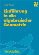 Ernst Kunz - Einführung in die algebraische Geometrie