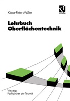 Klaus-P Müller, Klaus-Peter Müller - Lehrbuch Oberflächentechnik