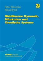 Klaus Brod, Pete Plaschko, Peter Plaschko - Nichtlineare Dynamik, Bifurkation und Chaotische Systeme