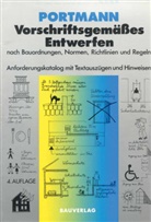 Portman, PORTMANN, Klaus D. Portmann, Klaus Dieter Portmann, Ulrik Portmann, Ulrike Portmann - Vorschriftsgemäßes Entwerfen nach Bauordnungen, Normen, Richtlinien und Regeln