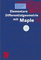 Marku Kriener, Markus Kriener, Knut Pawel, Helmu Reckziegel, Helmut Reckziegel - Elementare Differentialgeometrie mit Maple, m. CD-ROM