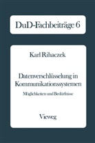 Herbert Meister, Karl Rihaczek, Paul Schmitz, Karl Rihaczek - Datenverschlüsselung in Kommunikationssystemen