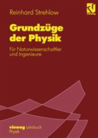 Reinhard Strehlow - Grundzüge der Physik