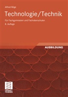 Rainer Ahrberg, Alfre Böge, Alfred Böge, Ger Böge, Gert Böge, Wolfgang Böge... - Technologie / Technik für Fachgymnasien und Fachoberschulen