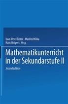 Frank Förster, Manfre Klika, Manfred Klika, Uw Tietze, Uwe P;Klika Tietze, Uwe-Pete Tietze... - Mathematikunterricht in der Sekundarstufe II - 1: Fachdidaktische Grundfragen, Didaktik der Analysis
