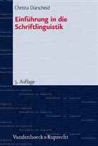 Christa Dürscheid - Einführung in die Schriftlinguistik
