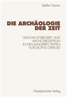 Steffen Damm - Die Archäologie der Zeit