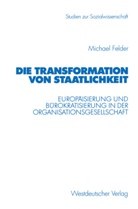 Michael Felder - Die Transformation von Staatlichkeit