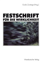 Guid Zurstiege, Guido Zurstiege - Festschrift für die Wirklichkeit