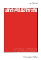 Ute Gerhard - Nomadische Bewegungen und die Symbolik der Krise