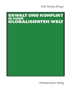 Rut Stanley, Ruth Stanley - Gewalt und Konflikt in einer globalisierten Welt