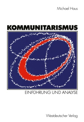 Michael Haus - Kommunitarismus - Einführung und Analyse