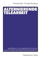 Michae Jäckel, Michael Jäckel, Christoph Rövekamp - Alternierende Telearbeit
