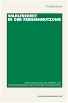 Michael Jäckel - Wahlfreiheit in der Fernsehnutzung