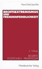 Hans-G Jaschke, Hans-Gerd Jaschke - Rechtsextremismus und Fremdenfeindlichkeit