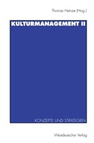 Thoma Heinze, Thomas Heinze - Kulturmanagement - 2: Konzepte und Strategien