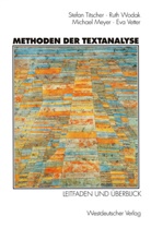 Michael Meyer, Michael u a Meyer, Stefa Titscher, Stefan Titscher, Eva Vetter, Rut Wodak... - Methoden der Textanalyse