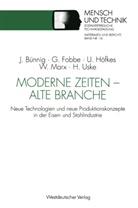 Geor Fobbe, Georg Fobbe, Uw Höfkes, Uwe Höfkes, Werner Marx, Werner u a Marx... - Moderne Zeiten, alte Branche
