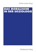 Günthe Lüschen, Günther Lüschen - Das Moralische in der Soziologie