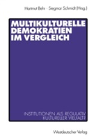 Siegmar Schmidt, Hartmu Behr, Hartmut Behr, Schmidt, Schmidt, Siegmar Schmidt - Multikulturelle Demokratien im Vergleich