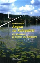 Markus Bötefür - Angeln im Ruhrgebiet