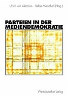 Ulrich Von Alemann, Ulrich Von Alemann, Stefan Marschall - Parteien in der Mediendemokratie