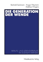 Reinhol Sackmann, Reinhold Sackmann, Ansga Weymann, Ansgar Weymann, Matthi Wingens, Matthias Wingens - Die Generation der Wende
