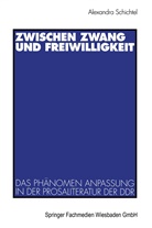 Alexandra Schichtel, Alexandra Schichtel-Gewehr - Zwischen Zwang und Freiwilligkeit