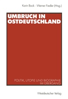 Werner Fiedler, Kari Bock, Karin Bock, Fiedler, Fiedler, Werner Fiedler - Umbruch in Ostdeutschland
