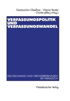 Charlie Jeffery, Werner Reutter, Gert J Glaessner, Gert-Joachim Glaessner, Charles Jeffery, Charlie Jeffery... - Verfassungspolitik und Verfassungswandel