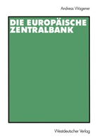 Andrea Wagener, Andreas Wagener - Die Europäische Zentralbank
